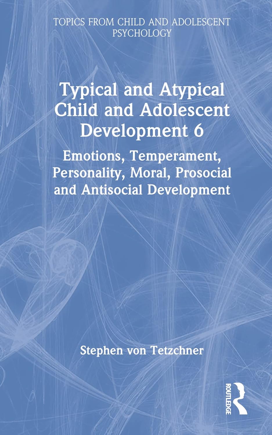 Typical and Atypical Child and Adolescent Development 6 Emotions, Temperament, Personality, Moral, Prosocial and Antisocial Development: Emotions, ... - Image 1 - GlowMirror