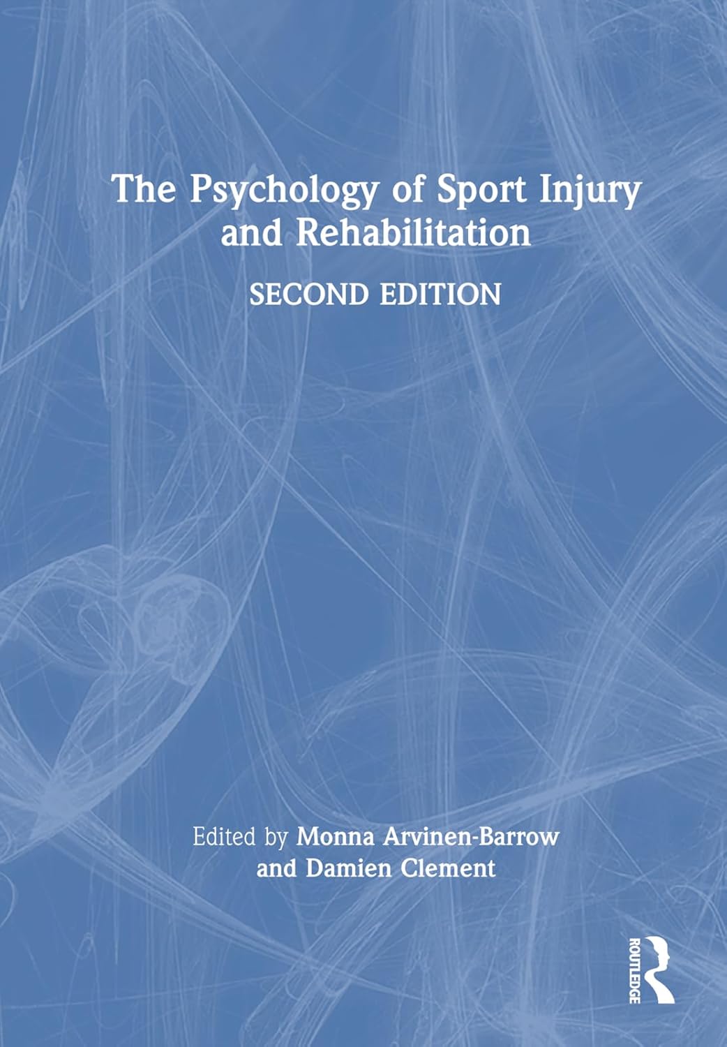 The Psychology of Sport Injury and Rehabilitation (English, Paperback, Monna Arvinen-Barrow, Damien Clement) - Image 1 - GlowMirror