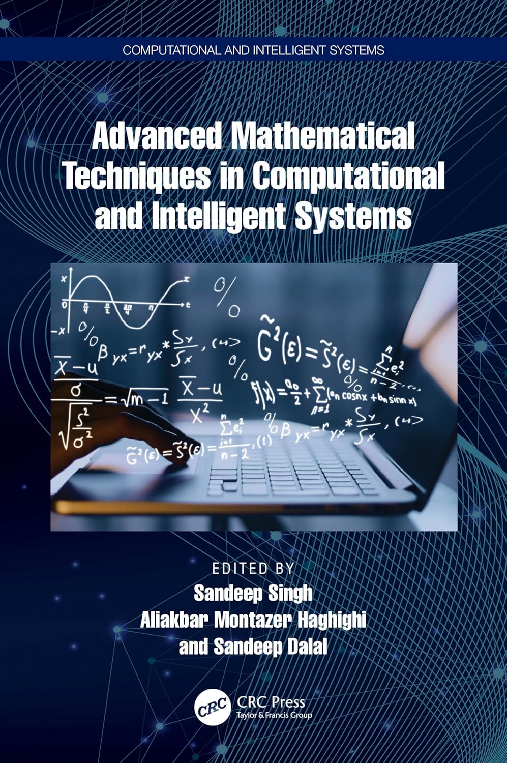 Buy Advanced Mathematical Techniques in Computational and Intelligent Systems (English, Paperback, Sandeep Singh, Aliakbar Montazer Haghighi, Sandeep D... Online at Best Price - GlowMirror