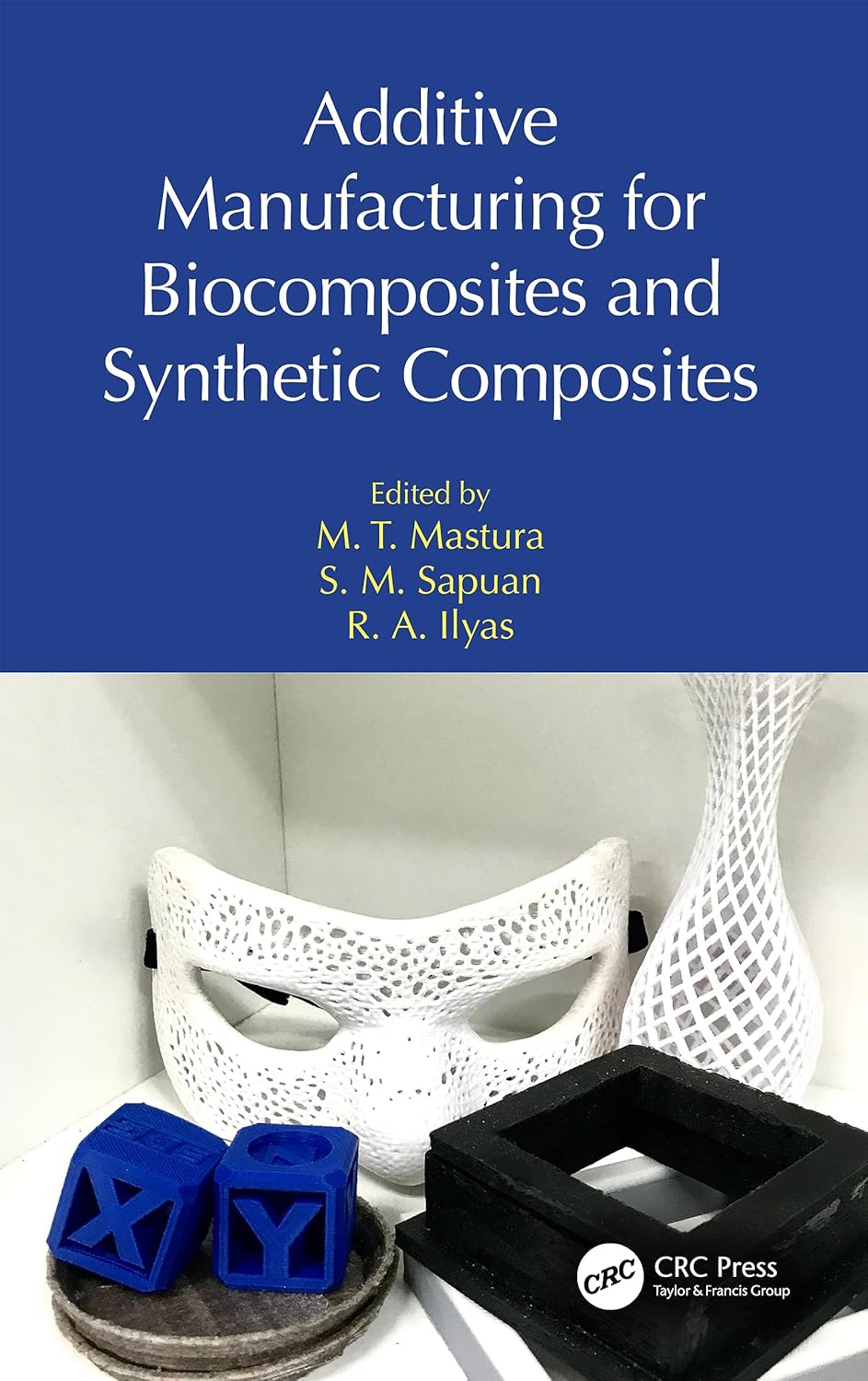Buy Additive Manufacturing for Biocomposites and Synthetic Composites (English, Paperback, M. T. Mastura, S. M. Sapuan, R. A. Ilyas) Online at Best Price - GlowMirror