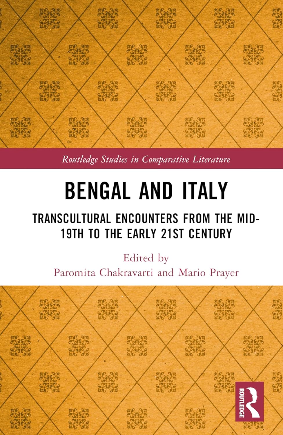 Buy Bengal and Italy: Transcultural Encounters from the Mid-19th to the Early 21st Century (Routledge Studies in Comparative Literature) (English, Pape... Online at Best Price - GlowMirror