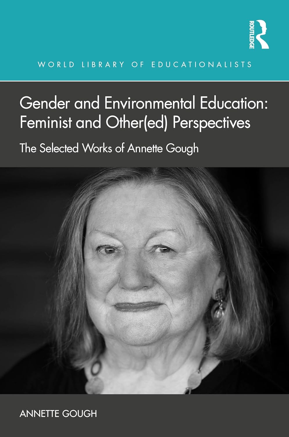 Buy Gender and Environmental Education: Feminist and Other(ed) Perspectives: The Selected Works of Annette Gough (World Library of Educationalists) (En... Online at Best Price - GlowMirror