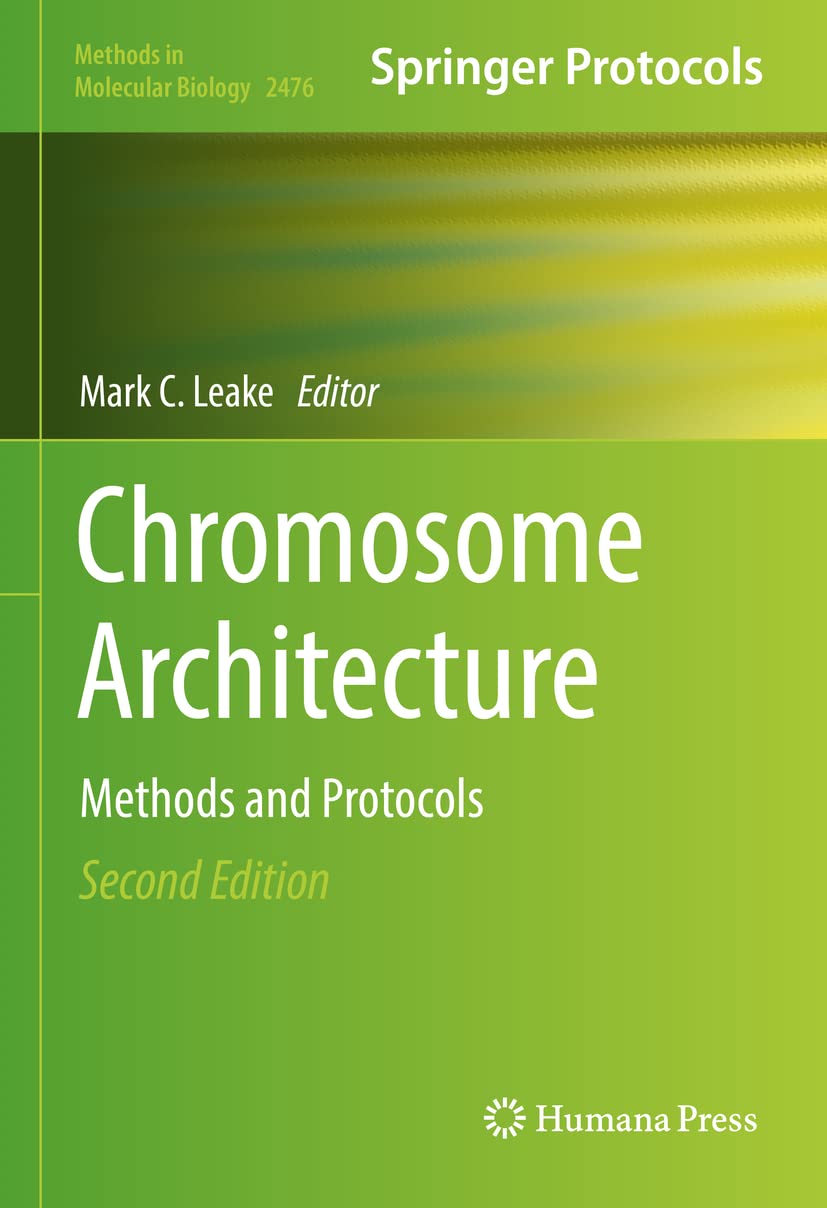 Buy Chromosome Architecture: Methods and Protocols: 2476 (Methods in Molecular Biology) (English, Paperback, Mark C. Leake) Online at Best Price - GlowMirror