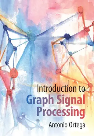 Buy Introduction TO Graph Signal Processing (English, Paperback, Antonio Ortega) Online at Best Price - GlowMirror