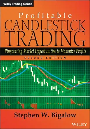 Buy Profitable Candlestick Trading: Pinpointing Market Opportunities to Maximize Profits (Wiley Trading) (English, Paperback, Stephen W. Bigalow) Online at Best Price - GlowMirror