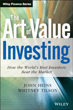 Buy The Art of Value Investing: Essential Strategies for Market-Beating Returns (English, Paperback, Whitney Tilson) Online at Best Price - GlowMirror