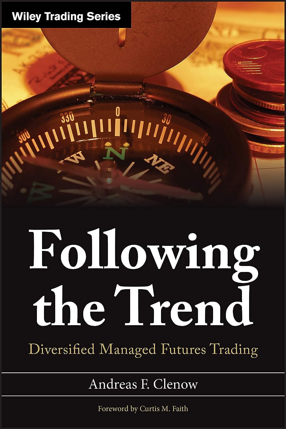 Buy Following the Trend: Diversified Managed Futures Trading (Wiley Trading) (English, Paperback, Andreas F. Clenow) Online at Best Price - GlowMirror