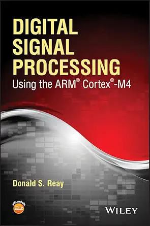 Buy Digital Signal Processing Using the ARM Cortex M4 (English, Paperback, Donald S. Reay) Online at Best Price - GlowMirror