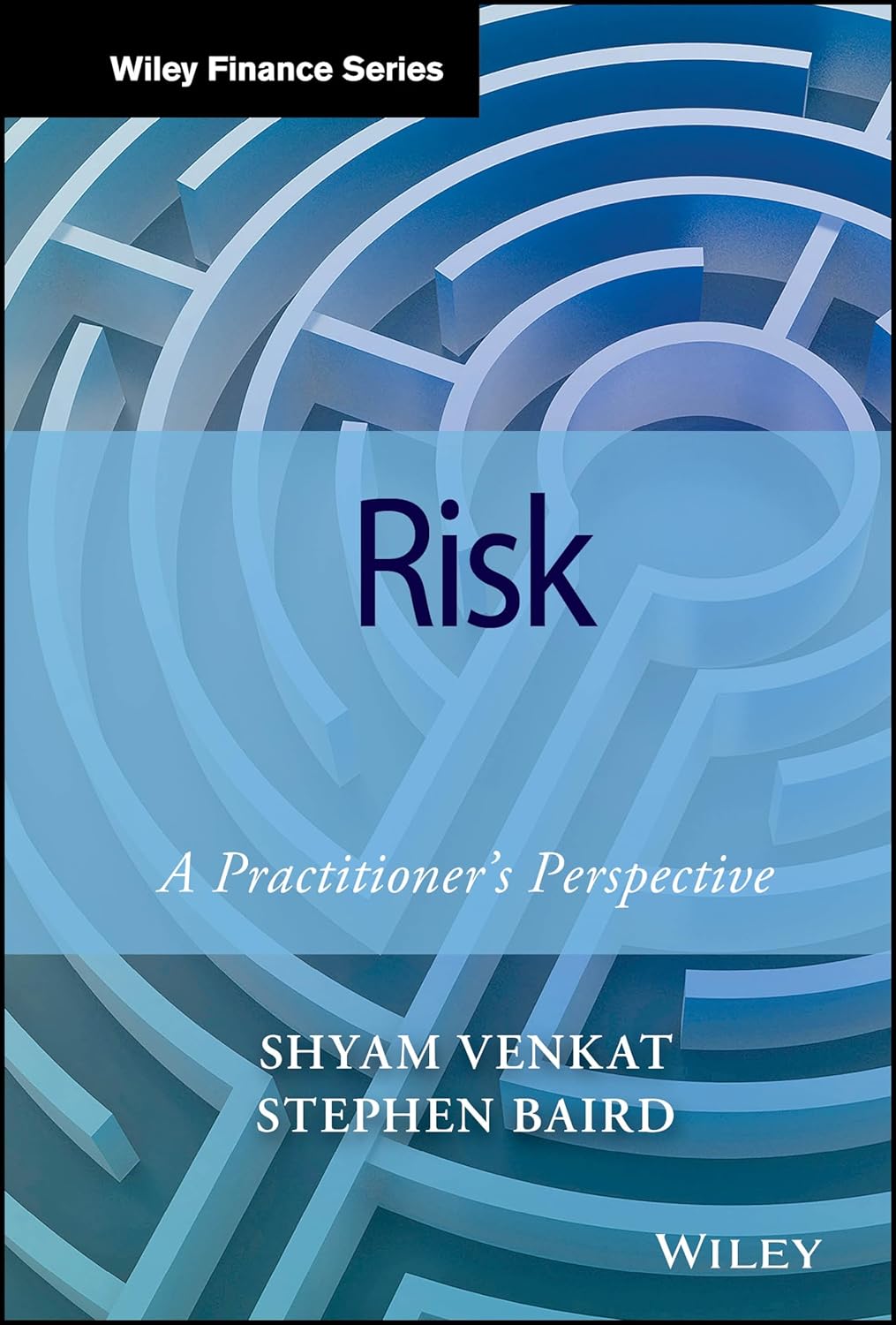 Buy Liquidity Risk Management: A Practitioner's Perspective (Wiley Finance) (English, Paperback, Shyam Venkat, Stephen Baird) Online at Best Price - GlowMirror
