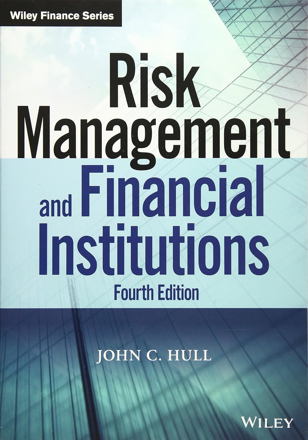 Buy Risk Management and Financial Institutions (Wiley Finance) (English, Hardcover, John C. Hull) Online at Best Price - GlowMirror