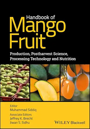 Buy Handbook Of Mango Fruit: Production, Postharvest Science, Processing Technology And Nutrition (English, Paperback, Muhammad Siddiq, Jeffrey K. Brec... Online at Best Price - GlowMirror