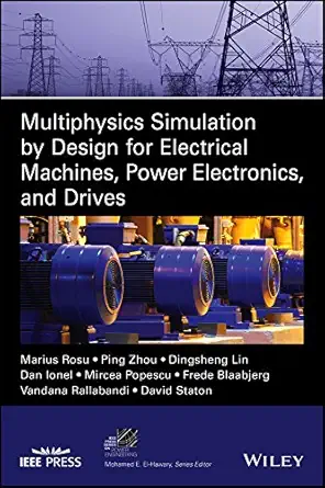 Buy Multiphysics Simulation by Design for Electrical Machines, Power Electronics and Drives (IEEE Press Series on Power Engineering) (English, Paperbac... Online at Best Price - GlowMirror