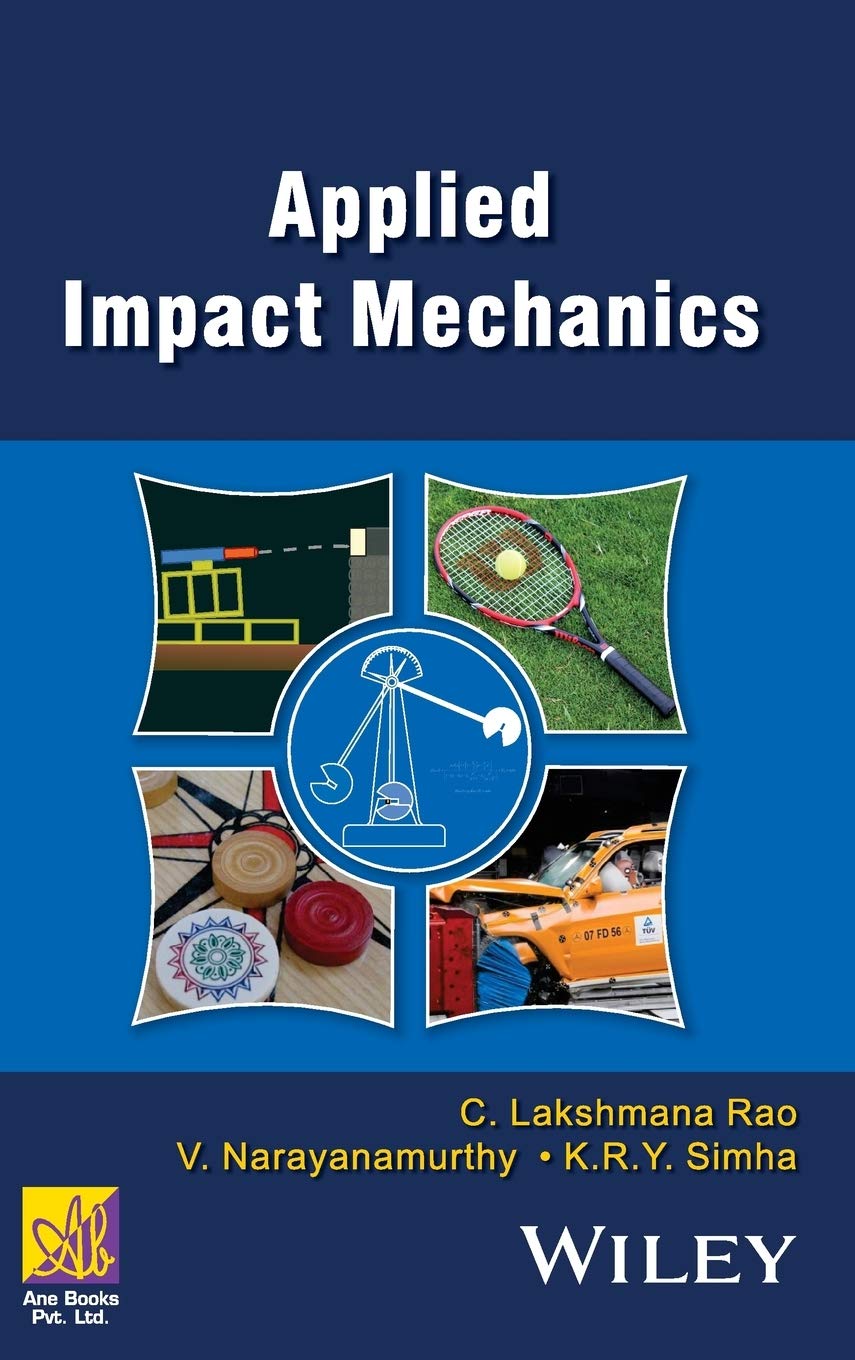 Buy Applied Impact Mechanics (Ane/Athena Books) (English, Hardcover, C. Lakshmana Rao, V. Narayanamurthy, K. R. Y. Simha) Online at Best Price - GlowMirror