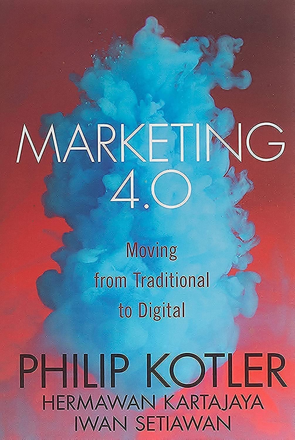 Buy Marketing 4.0: Moving from Traditional to Digital (English, Paperback, Hermawan Kartajaya) Online at Best Price - GlowMirror