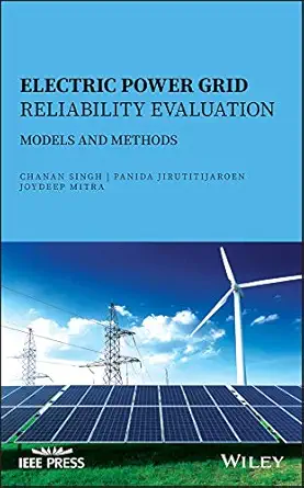 Buy Electric Power Grid Reliability Evaluation: Models and Methods (English, Paperback, Chanan Singh) Online at Best Price - GlowMirror