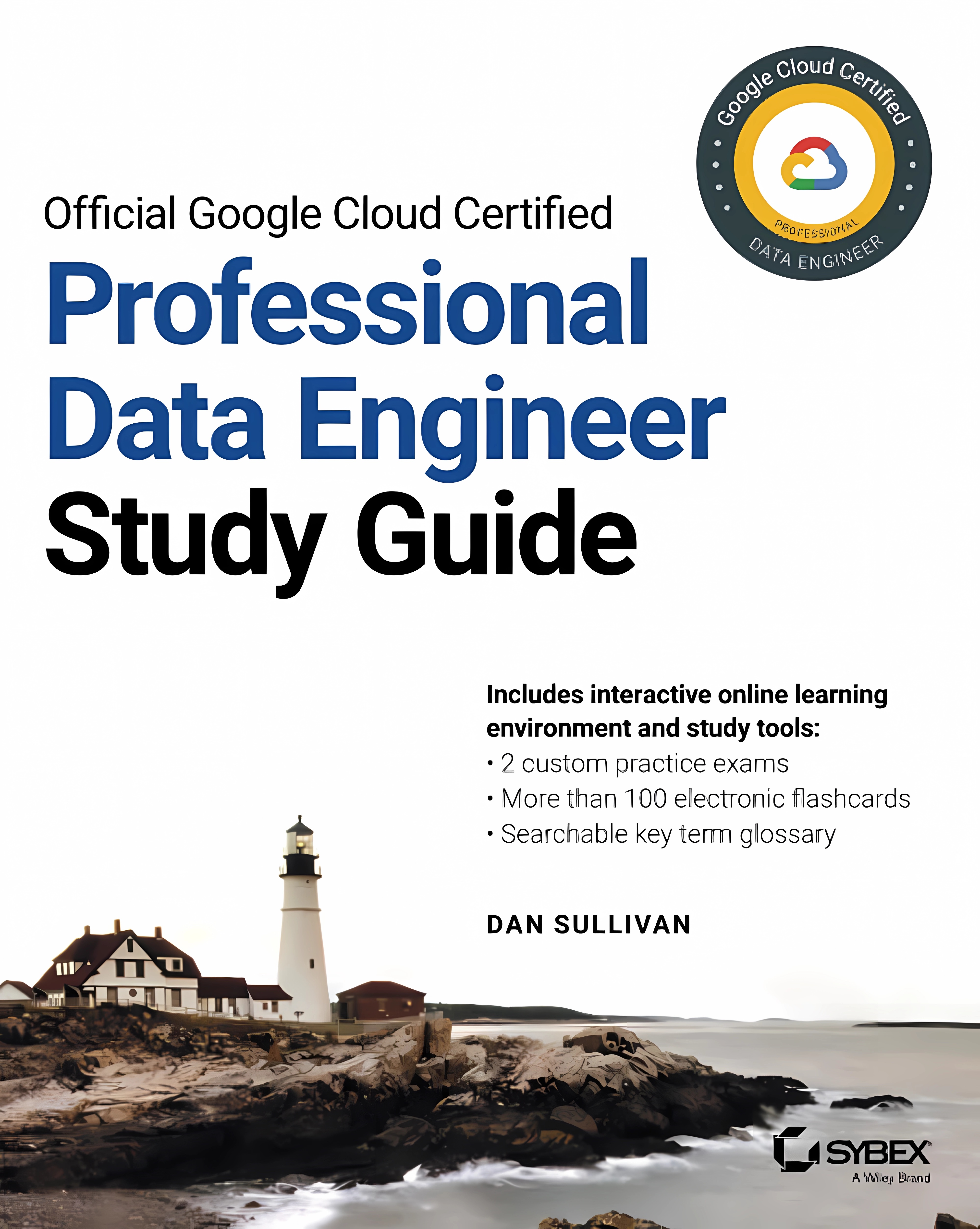 Buy Official Google Cloud Certified Professional Data Engineer Study Guide (English, Paperback, Dan Sullivan) Online at Best Price - GlowMirror