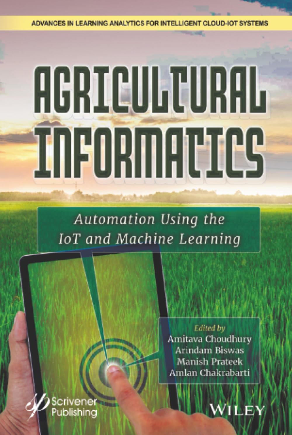 Buy Agricultural Informatics: Automation Using the Iot and Machine Learning (Advances in Learning Analytics for Intelligent Cloud-iot Systems) (English... Online at Best Price - GlowMirror