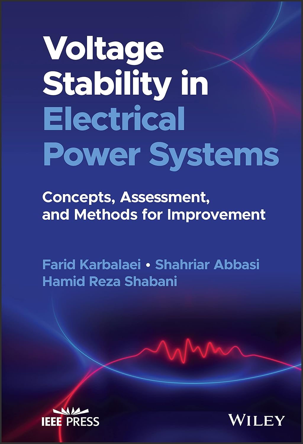 Buy Voltage Stability in Electrical Power Systems: Concepts, Assessment, and Methods for Improvement (English, Paperback, Farid Karbalaei, Shahriar Abb... Online at Best Price - GlowMirror