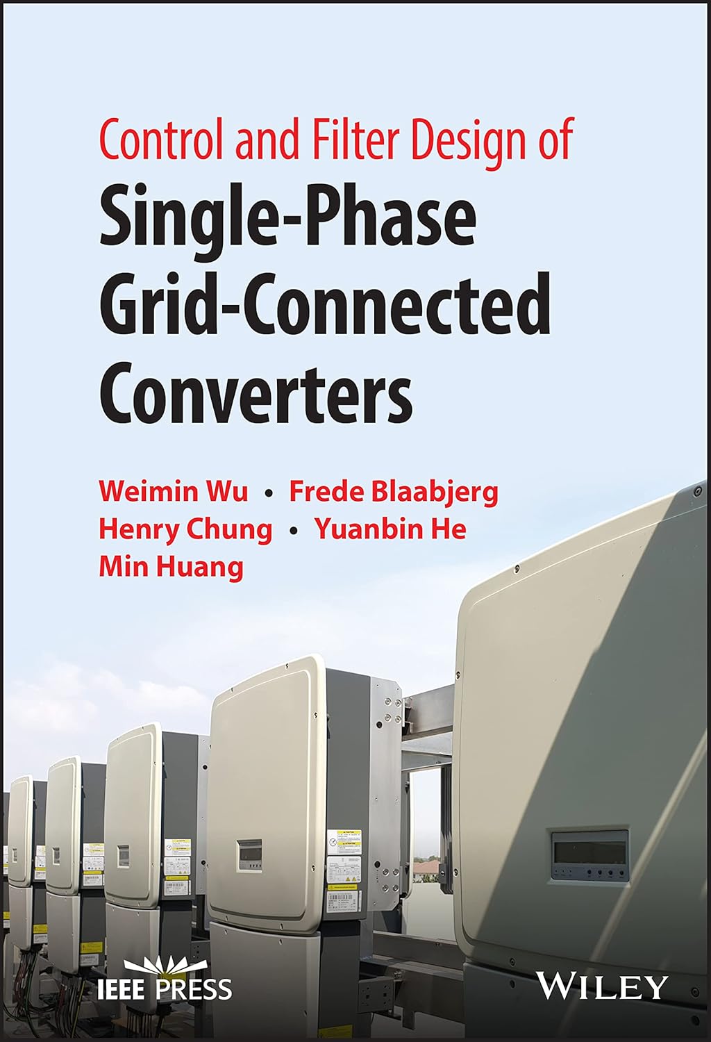 Control and Filter Design of Single-Phase Grid-Connected Converters (English, Paperback, Weimin Wu, Frede Blaabjerg, Henry S. Chung, Yuanbin He, Mi... - Image 1 - GlowMirror