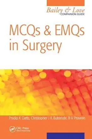 Buy MCQs and EMQs in Surgery: A Bailey & Love Companion Guide (English, Hardcover, Christopher Bulstrode) Online at Best Price - GlowMirror