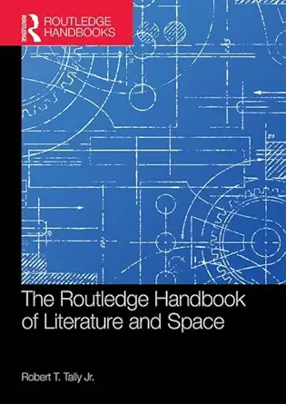 Buy The Routledge Handbook of Literature and Space (English, Hardcover, Robert T. Tally Jr.) Online at Best Price - GlowMirror