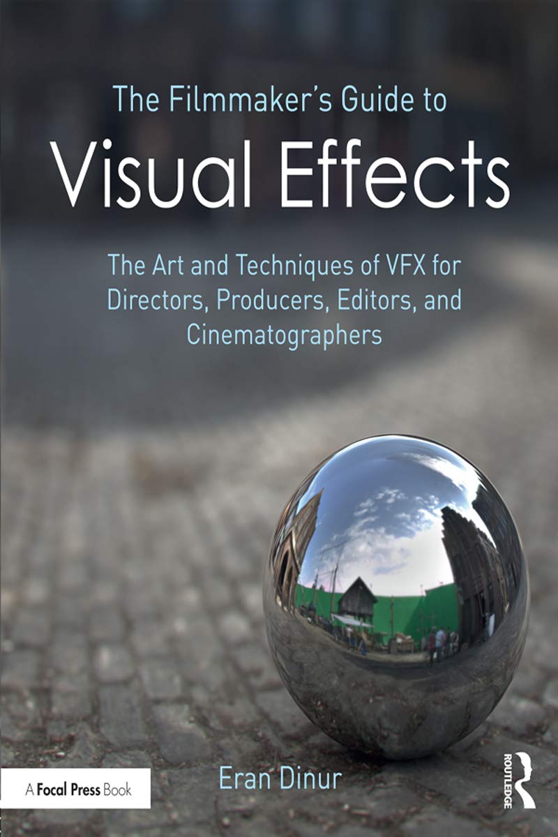 Buy The Filmmaker's Guide to Visual Effects: The Art and Techniques of Vfx for Directors, Producers, Editors and Cinematographers (English, Hardcover, ... Online at Best Price - GlowMirror