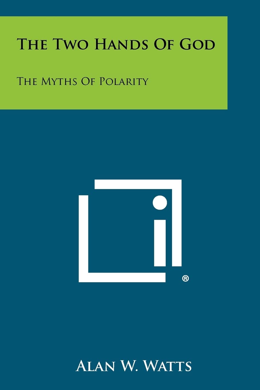 Buy The Two Hands Of God: The Myths Of Polarity (English, Paperback, Alan W Watts) Online at Best Price - GlowMirror