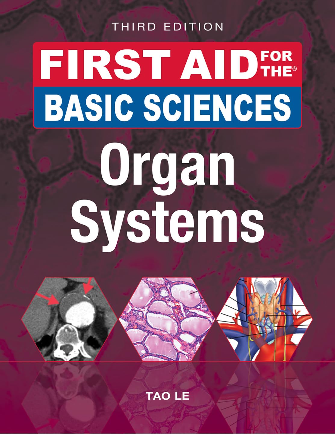 Buy First Aid for the Basic Sciences: Organ Systems, Third Edition (First Aid Series) (English, Paperback, Tao Le, William Hwang, Vinayak Muralidhar, J... Online at Best Price - GlowMirror