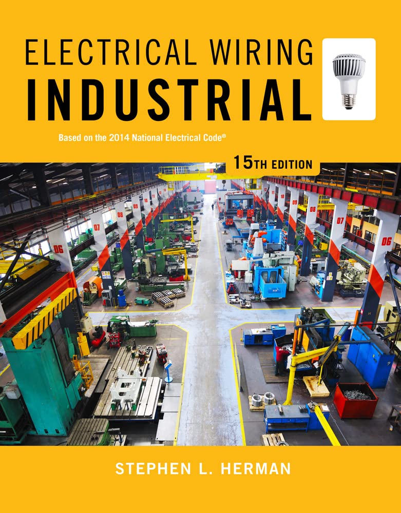 Buy Electrical Wiring Industrial: Based on the 2014 National Electrical Code (English, Paperback, Stephen L. Herman) Online at Best Price - GlowMirror