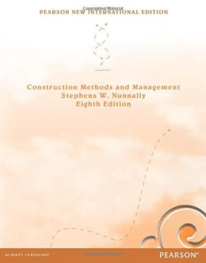 Buy Construction Methods and Management: Pearson New International Edition (English, Paperback, Stephens Nunnally) Online at Best Price - GlowMirror