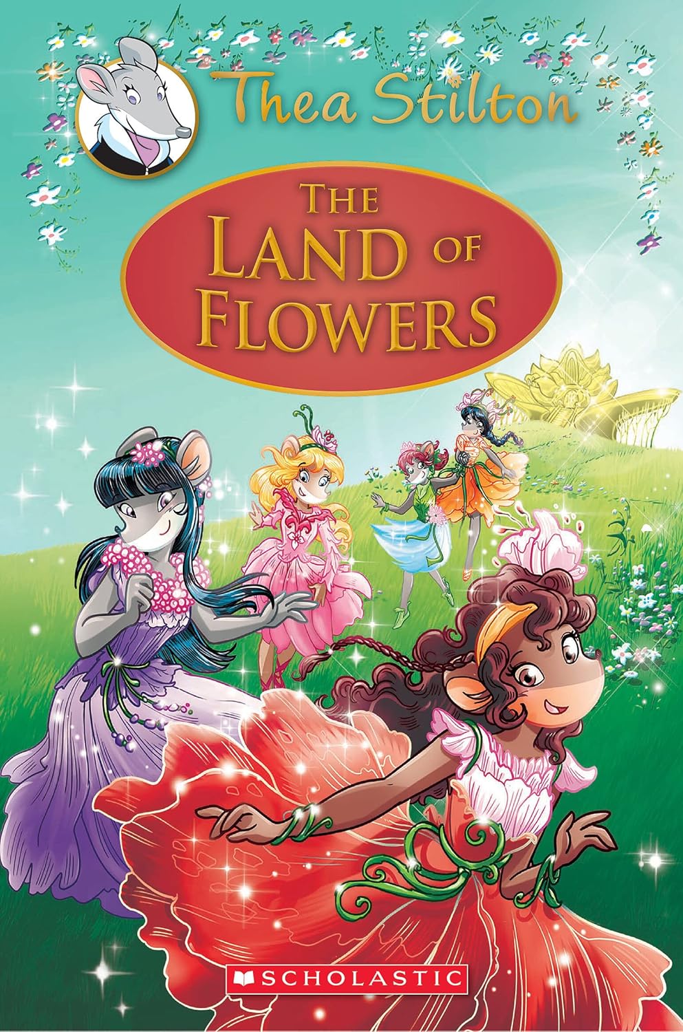 Buy The Land of Flowers: A Geronimo Stilton Adventure: 6 (Thea Stilton) (English, Paperback, Thea Stilton) Online at Best Price - GlowMirror