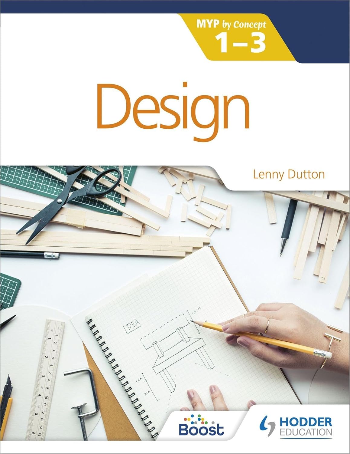 Buy Design for the IB MYP 1-3Lenny Dutton (English, Paperback, Lenny Dutton) Online at Best Price - GlowMirror