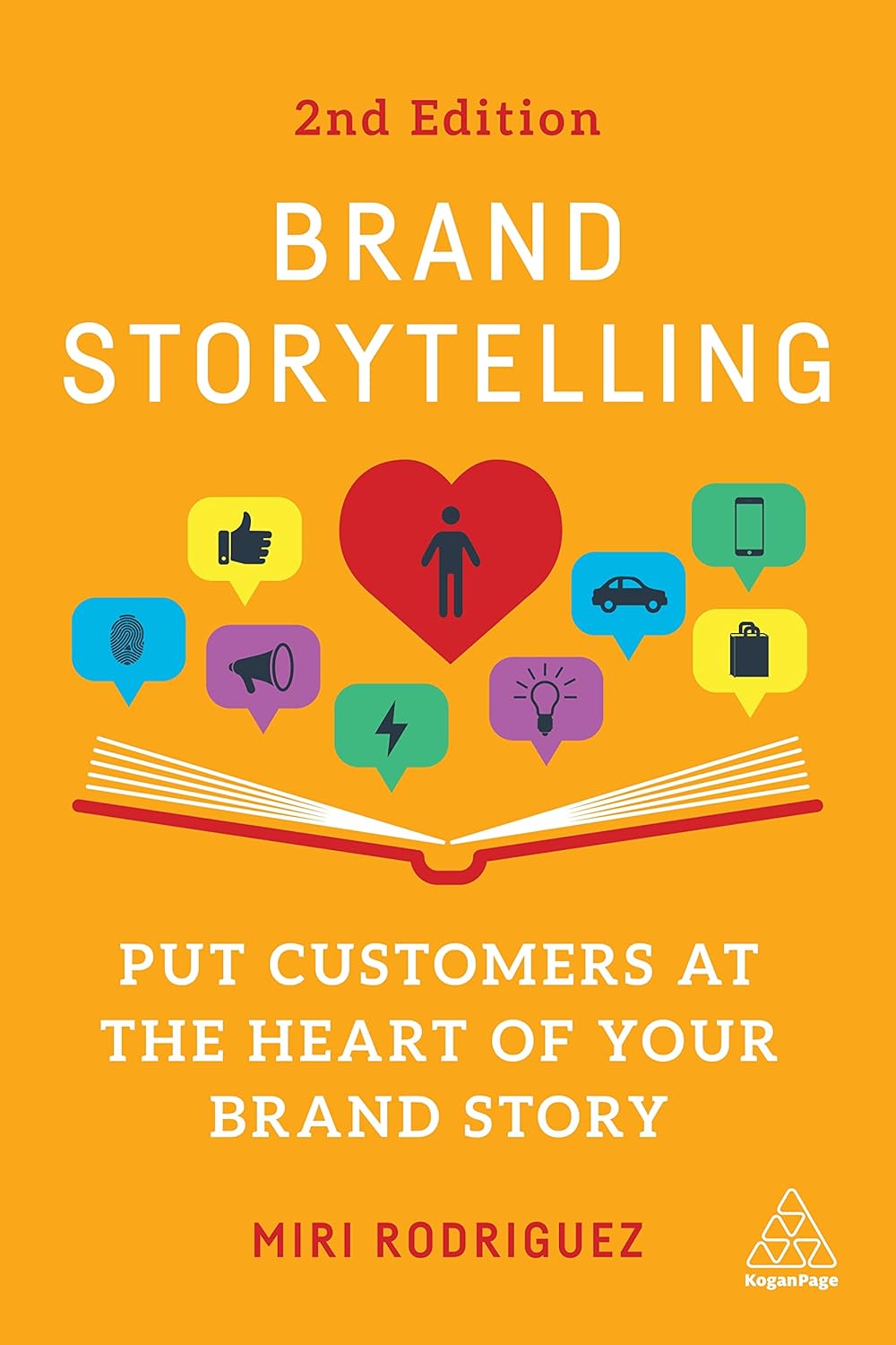 Buy Brand Storytelling: Put Customers at the Heart of Your Brand Story (English, Paperback, Miri Rodriguez) Online at Best Price - GlowMirror