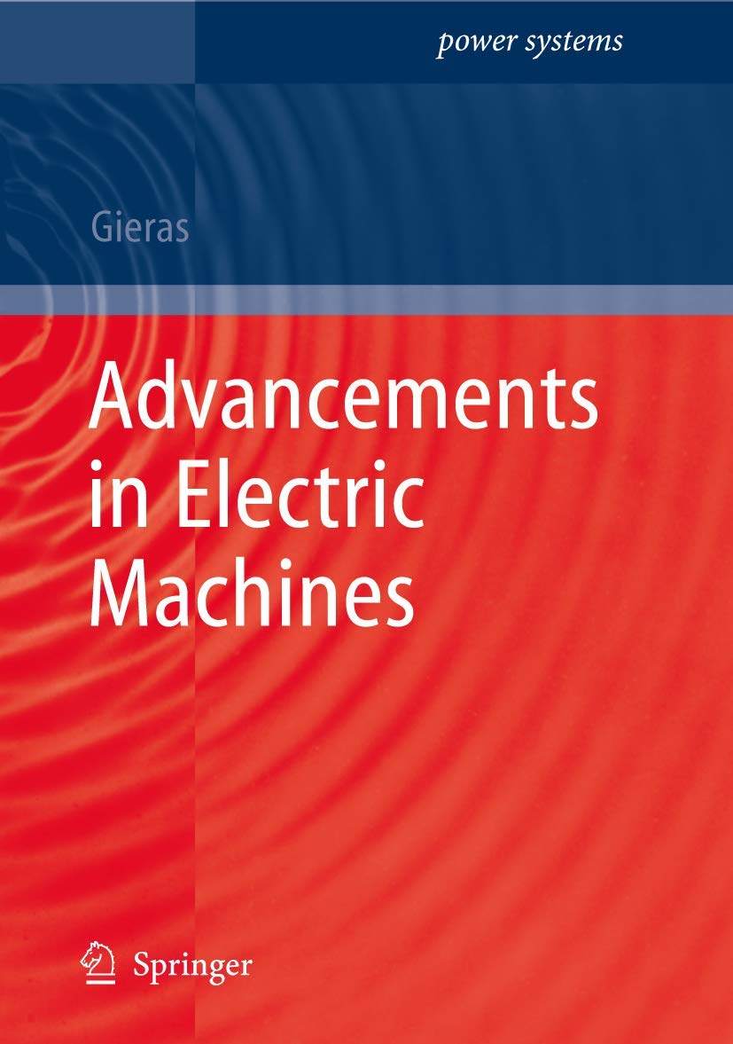 Buy Advancements in Electric Machines (Power Systems) (English, Paperback, J. F. Gieras) Online at Best Price - GlowMirror