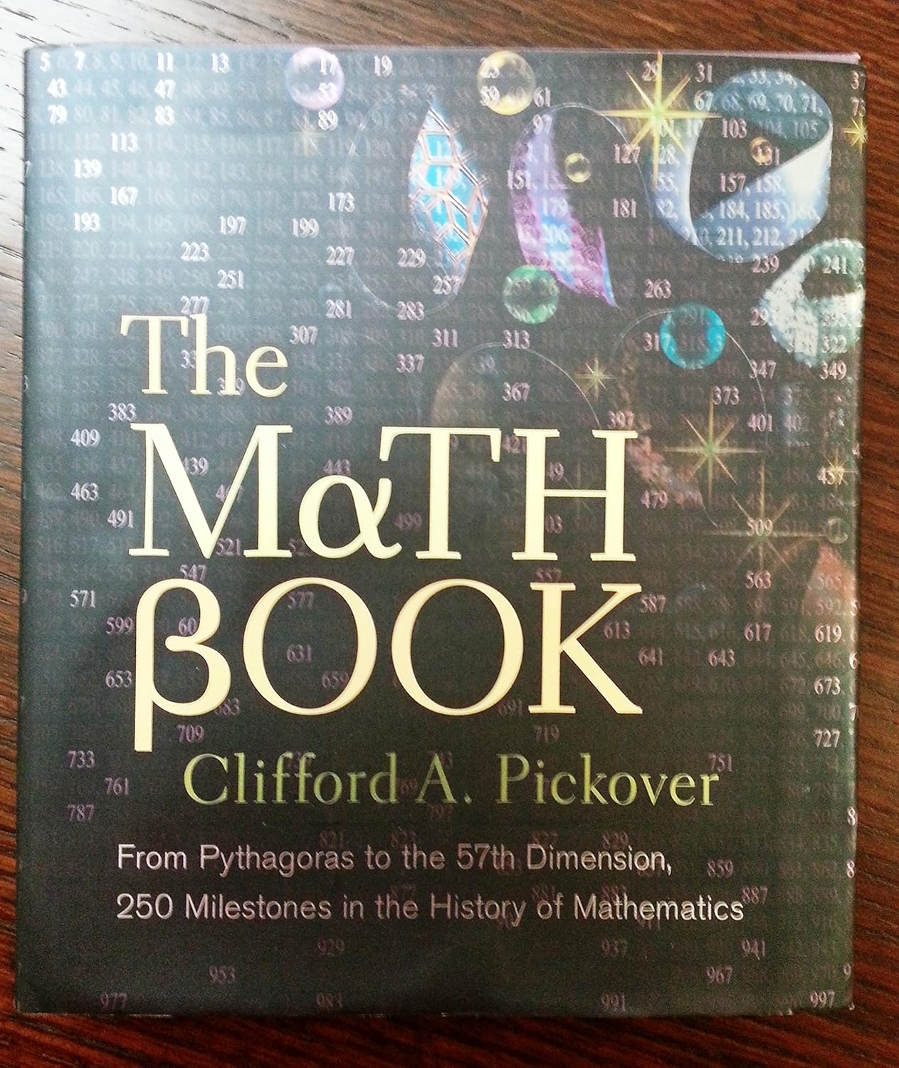 Buy The Math Book: From Pythagoras to the 57th Dimension, 250 Milestones in the History of Mathematics (English, Paperback, Clifford A. Pickover) Online at Best Price - GlowMirror