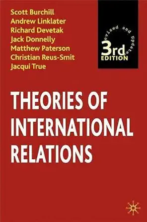 Buy Theories of International Relations (English, Paperback, Scott Burchill, Andrew Linklater, Richard Devetak, Jack Donnelly, Matthew Paterson, Christ... Online at Best Price - GlowMirror