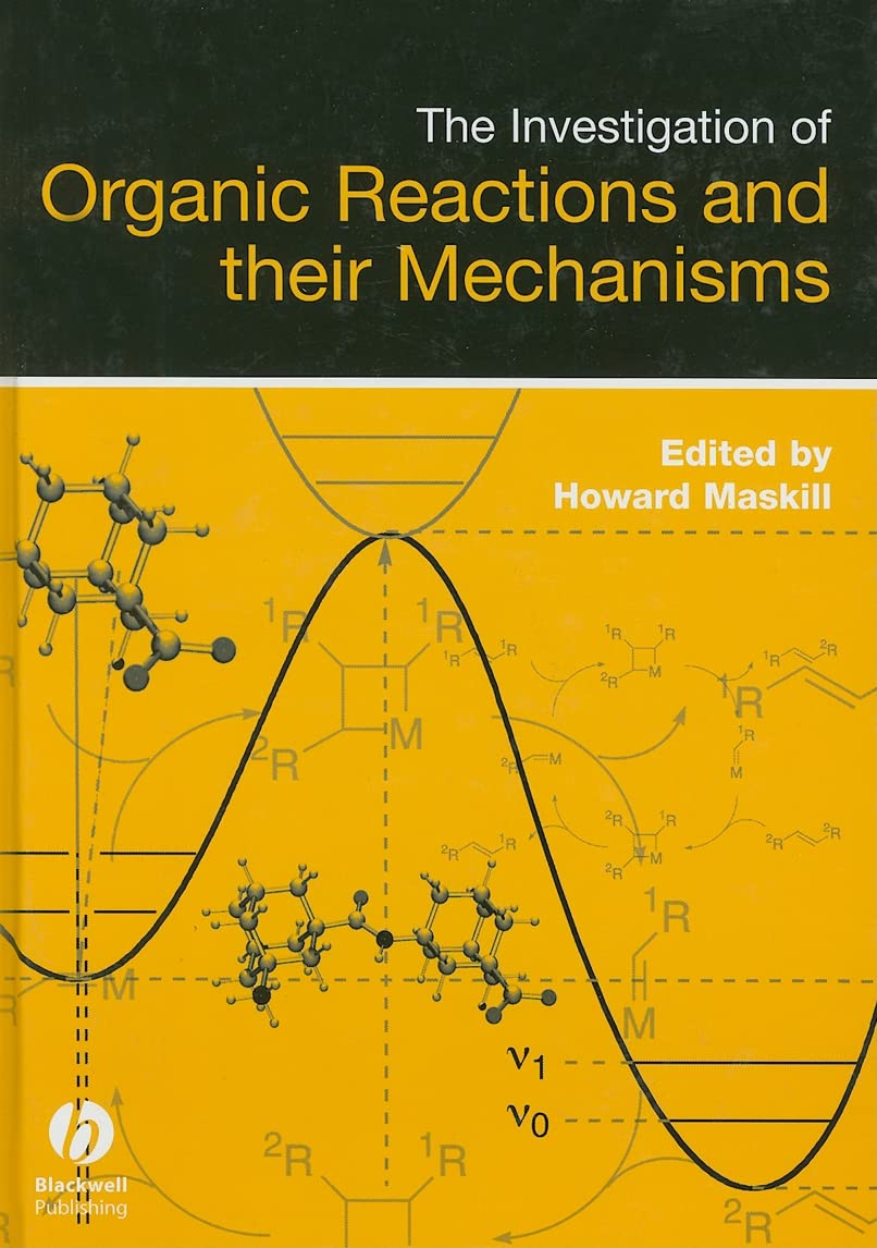 Buy The Investigation of Organic Reactions And Their Mechanisms (English, Hardcover, Howard Maskill) Online at Best Price - GlowMirror