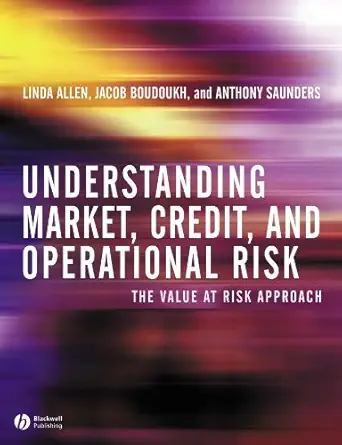 Buy Understanding Market, Credit, and Operational Risk: The Value at Risk Approach (English, Paperback, Linda Allen, Jacob Boudoukh, Anthony Saunders) Online at Best Price - GlowMirror