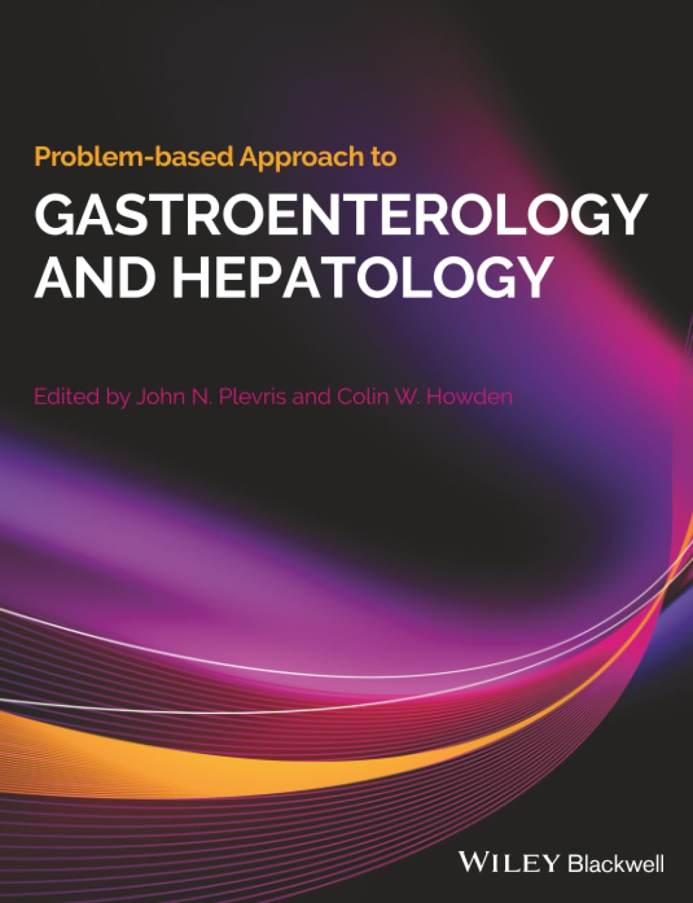 Buy Problem-based Approach to Gastroenterology and Hepatology (English, Paperback, John N. Plevris, Colin Howden) Online at Best Price - GlowMirror