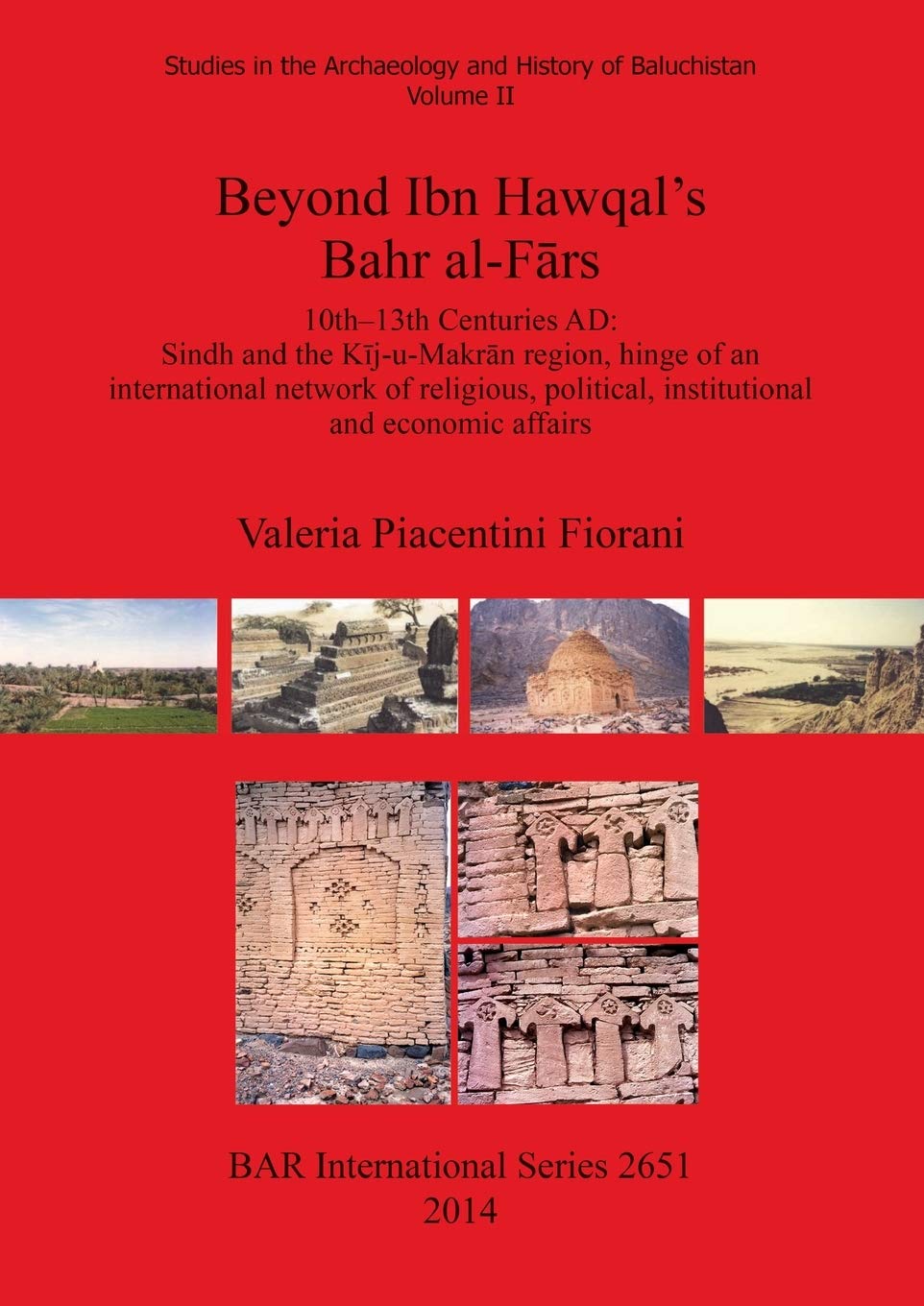 Buy Beyond Ibn Hawqal's Bahr al-Frs: 10th-13th Centuries AD: Sindh and the Kij-u-Makran region, hinge of an international network of religious, politic... Online at Best Price - GlowMirror