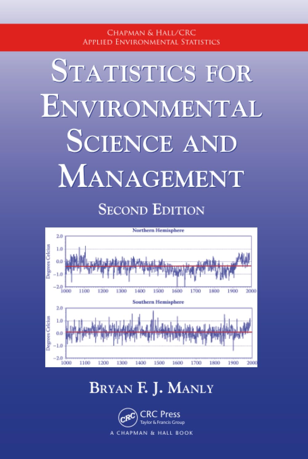 Buy Statistics for Environmental Science and Management (Chapman & Hall/CRC Applied Environmental Statistics) (English, Paperback, Bryan F.J. Manly) Online at Best Price - GlowMirror