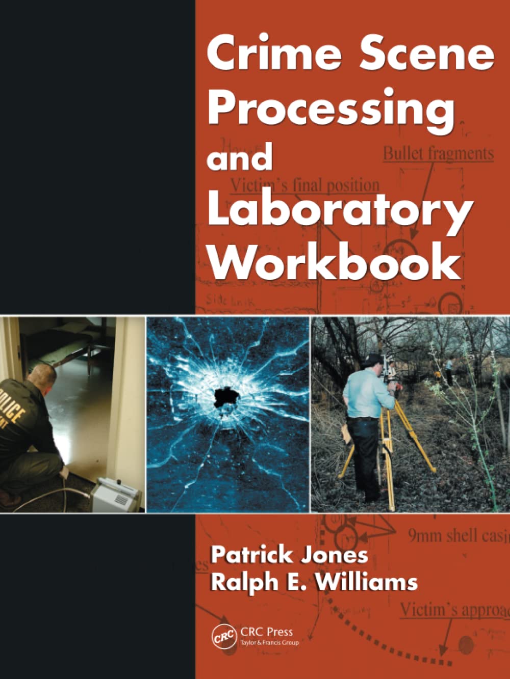 Buy Crime Scene Processing and Laboratory Workbook (English, Paperback, Patrick Jones, Ralph E. Williams) Online at Best Price - GlowMirror