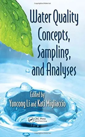 Buy Water Quality Concepts, Sampling, and Analyses (English, Hardcover, Yuncong Li, Kati Migliaccio) Online at Best Price - GlowMirror