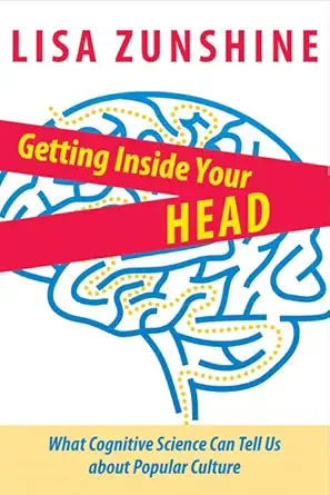 Buy Getting Inside Your Head: What Cognitive Science Can Tell Us About Popular Culture (English, Paperback, Lisa Zunshine) Online at Best Price - GlowMirror