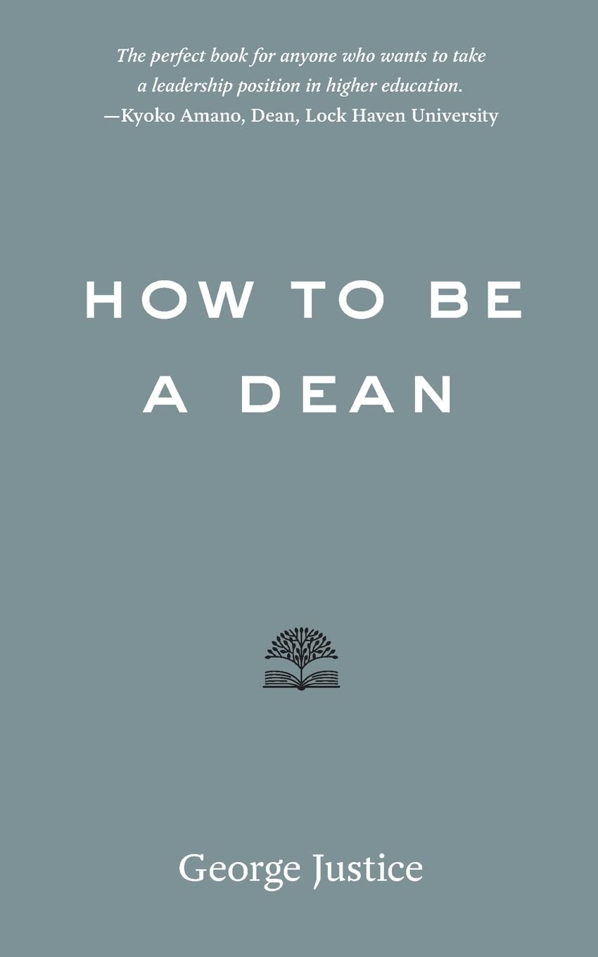 Buy How to Be a Dean (Higher Ed Leadership Essentials) (English, Paperback, George Justice) Online at Best Price - GlowMirror