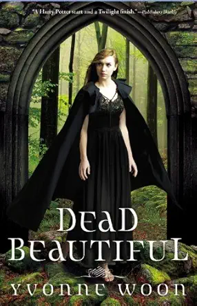 Buy Dead Beautiful (English, Paperback, Yvonne Woon) Online at Best Price - GlowMirror