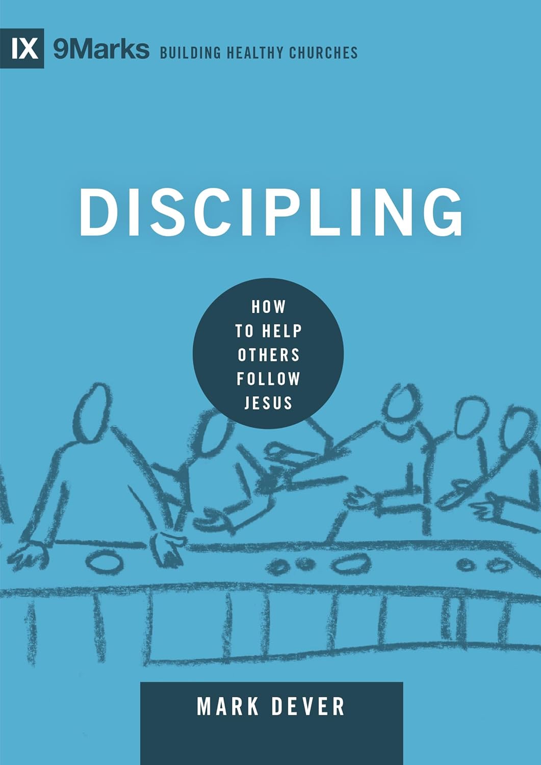 Buy Discipling: How to Help Others Follow Jesus (9Marks: Building Healthy Churches) (English, Paperback, Mark Dever) Online at Best Price - GlowMirror