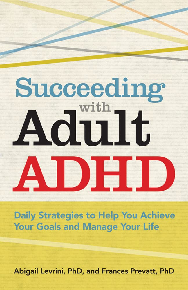 Buy Succeeding with Adult ADHD (English, Paperback, Ph.D. Levrini, Abigail, Ph.D. Prevatt, Frances) Online at Best Price - GlowMirror