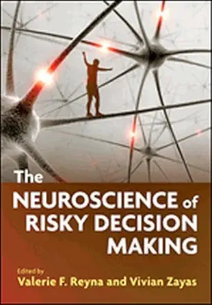 Buy The Neuroscience of Risky Decision Making (APA Bronfenbrenner Series on the Ecology of Human Development) (English, Paperback, Valerie F. Reyna, Vi... Online at Best Price - GlowMirror