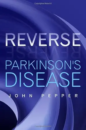 Buy Reverse Parkinson's Disease (English, Paperback, John Pepper) Online at Best Price - GlowMirror